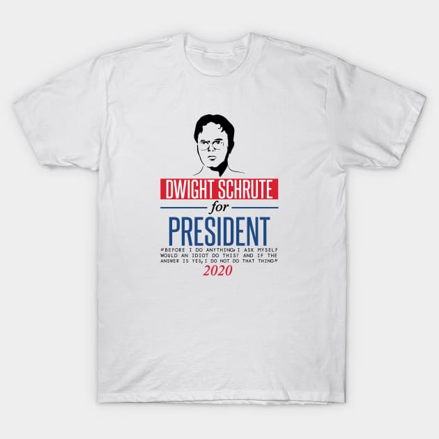 Dwight Schrute for President T-Shirt by mariansar